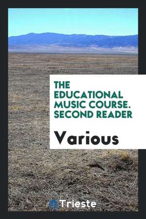 The Educational Music Course. Second Reader de Various