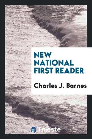 New National First Reader de Charles J. Barnes