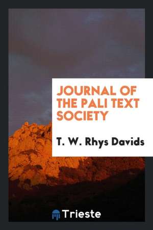 Journal of the Pali Text Society de Arnold C. Taylor