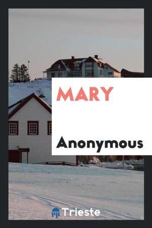 Mary de Anonymous