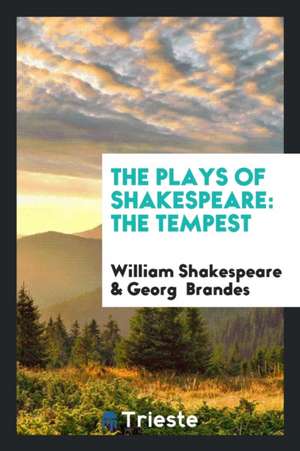 The Plays of Shakespeare: The Tempest de William Shakespeare