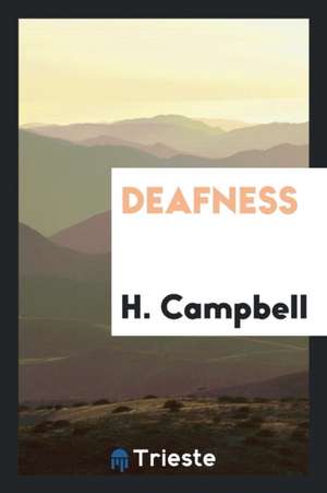 Deafness de H. Campbell