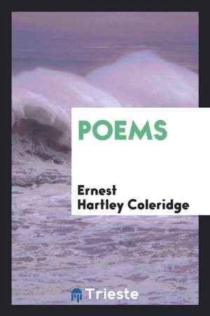 Poems de Ernest Hartley Coleridge