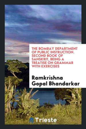 Second Book of Sanskrit de Ramkrishna Gopal Bhandarkar