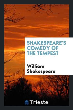 Shakespeare's Comedy of the Tempest de William Shakespeare