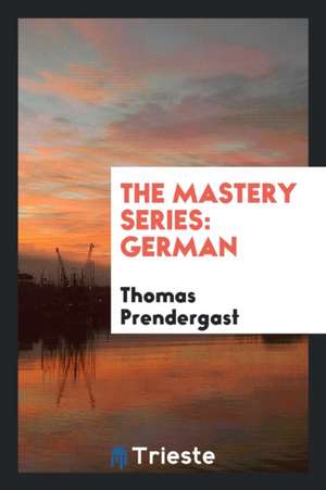 The Mastery Series: German de Thomas Prendergast