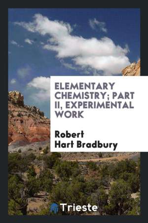 Elementary Chemistry de Robert Hart Bradbury