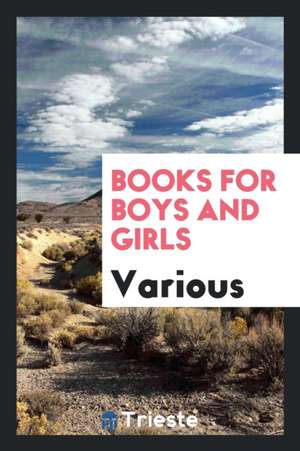 Books for Boys and Girls de Various