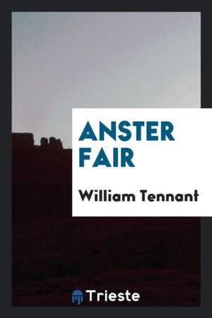 Anster Fair de William Tennant