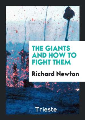 The Giants and How to Fight Them de Richard Newton