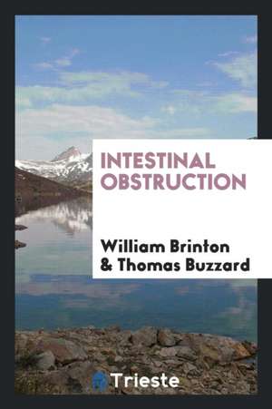 Intestinal Obstruction de William Brinton