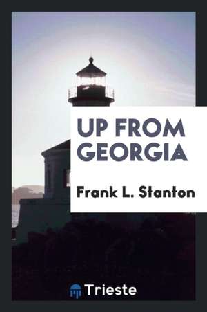 Up from Georgia de Frank L. Stanton