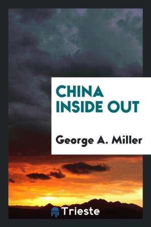 China Inside Out de George A. Miller
