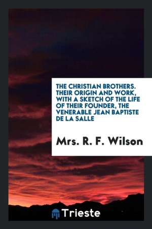 The Christian Brothers de Mrs R. F. Wilson