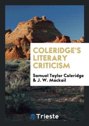 Coleridge's Literary Criticism de Samuel Taylor Coleridge