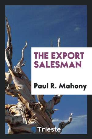 The Export Salesman de Paul R. Mahony