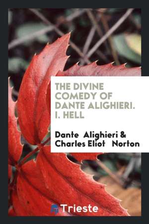 The Divine Comedy of Dante Alighieri. I. Hell de Dante Alighieri