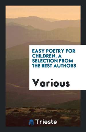 Easy Poetry for Children, a Selection de Various