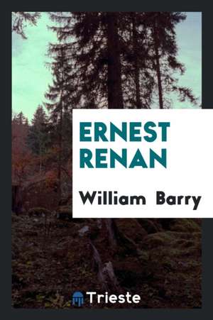 Ernest Renan de William Barry