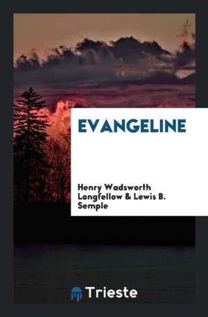 Evangeline de Henry Wadsworth Longfellow