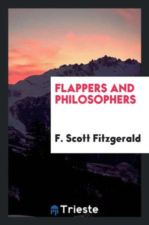 Flappers and Philosophers de F. Scott Fitzgerald