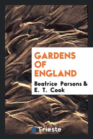 Gardens of England de Beatrice Parsons