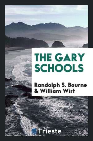 The Gary Schools de Randolph Bourne