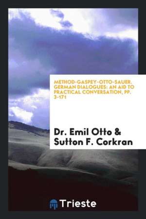 German Dialogues: An Aid to Practical Conversation de Dr Emil Otto