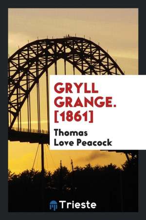 Gryll Grange de Thomas Love Peacock