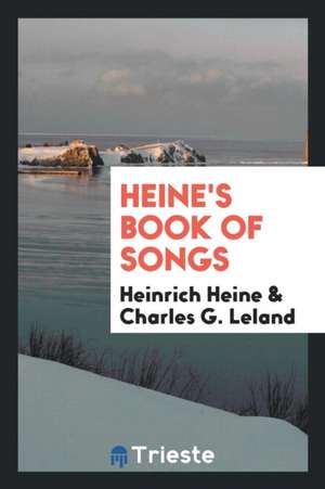 Heine's Book of Songs de Heinrich Heine