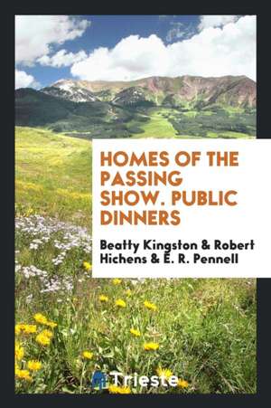 Homes of the Passing Show de Beatty Kingston