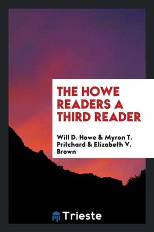 The Howe Readers de Will D. Howe