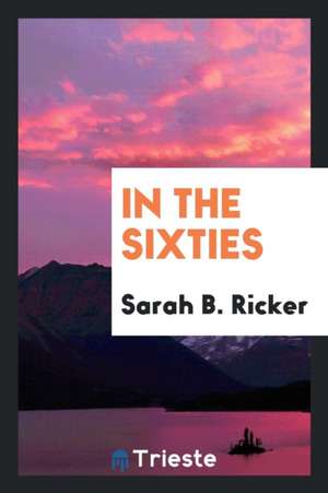 In the Sixties de Sarah B. Ricker