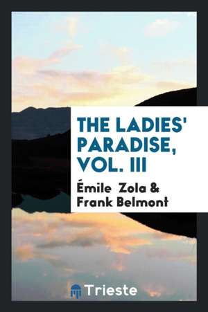 The Ladies' Paradise, Vol. III de Emile Zola