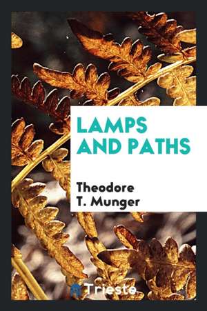 Lamps and Paths de Theodore T. Munger