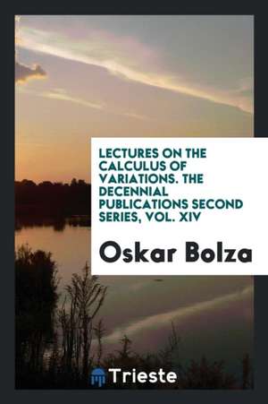 Lectures on the Calculus of Variations de Oskar Bolza