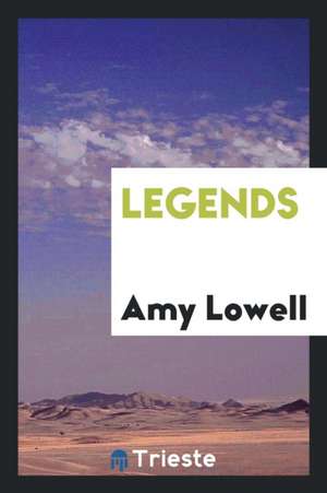 Legends de Amy Lowell