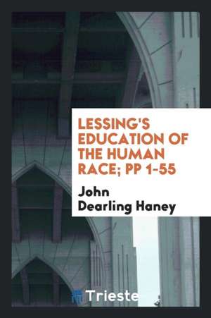 Lessing's Education of the Human Race de John Dearling Haney