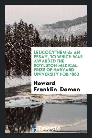 Leucocythemia de Howard Franklin Damon