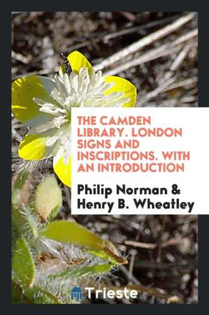 London Signs and Inscriptions de Philip Norman