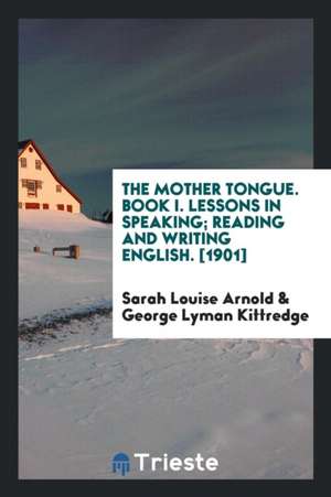 The Mother Tongue de George Lyman Kittredge