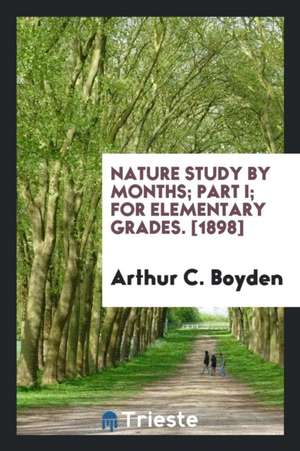 Nature Study by Months de Arthur C. Boyden