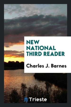 New National Third Reader de Charles Joseph Barnes