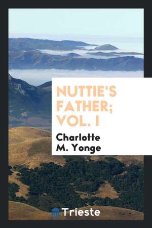 Nuttie's Father de Charlotte M. Yonge