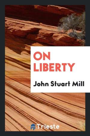 On Liberty de John Stuart Mill