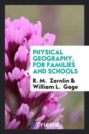 Physical Geography, for Families and Schools de R. M. Zornlin