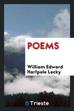 Poems de William Edward Hartpole Lecky