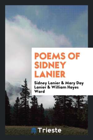 Poems of Sidney Lanier de Sidney Lanier