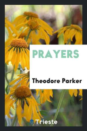 Prayers de Theodore Parker