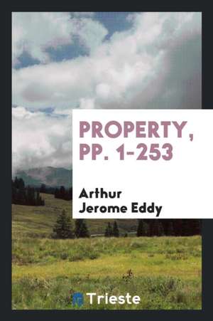 Property de Arthur Jerome Eddy